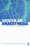 Vascular Anaesthesia: A Practical Handbook - Caldicott, Lawrence, and Lumb, Andrew B., and McCoy, Deirdre