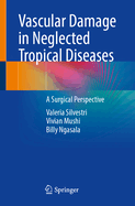 Vascular Damage in Neglected Tropical Diseases: A Surgical Perspective