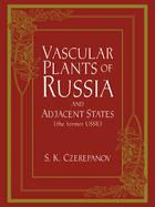 Vascular Plants of Russia and Adjacent States (the Former USSR)