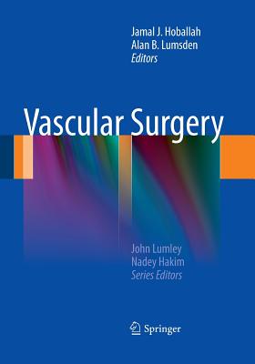 Vascular Surgery - Hoballah, Jamal J (Editor), and Lumsden, Alan B (Editor)