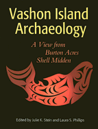 Vashon Island Archaeology: A View from Burton Acres Shell Midden