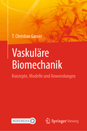 Vaskulre Biomechanik: Konzepte, Modelle Und Anwendungen