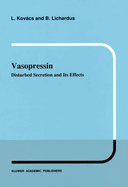 Vasopressin: Disturbed Secretion and Its Effects