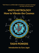 Vastu Astrology: How to Vibrate with the Cosmos