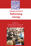 Vatican Council II: Reforming Liturgy