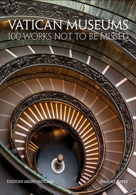 Vatican Museums: 100 Works Not to Be Missed - Quigley, James F