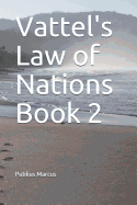 Vattel's Law of Nations Book 2