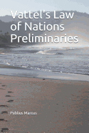 Vattel's Law of Nations Preliminaries