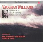 Vaughan Williams: Symphony No. 6; The Lark Ascending; Fantasia on a Theme by Thomas Tallis - Tasmin Little (violin); BBC Symphony Orchestra; Andrew Davis (conductor)