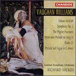 Vaughan Williams: Valiant-for-truth; Symphony No. 5; The Pilgrim Pavement; Hymn-tune Prelude on Song 13; Psalm 23