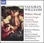 Vaughan Williams: Willow-Wood