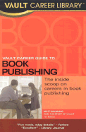 Vault Career Guide to Book Publishing