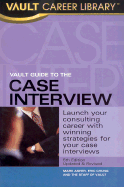 Vault Guide to the Case Interview, 5th Edition