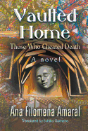 Vaulted Home: Those Who Cheated Death