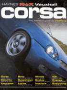 Vauxhall Corsa: The Definitive Guide to Modifying