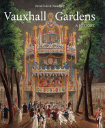 Vauxhall Gardens: A History