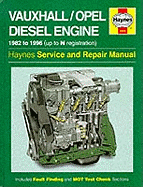 Vauxhall/Opel 1.5, 1.6 & 1.7 litre Diesel Engine (82 - 96) Haynes Repair Manual