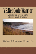VB.Net Code Warrior: Working with SQL Client and Dataset