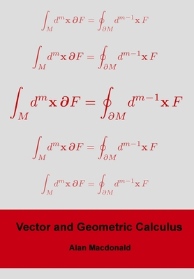 Vector and Geometric Calculus - MacDonald, Alan L