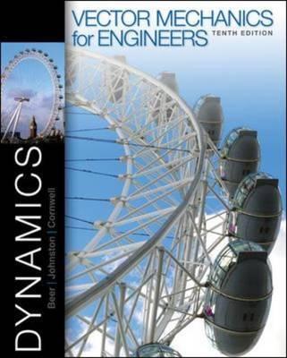 Vector Mechanics for Engineers: Dynamics - Beer, Ferdinand Johnston, and Johnston, Jr E, and Cornwell, Phillip
