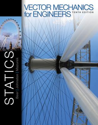 Vector Mechanics for Engineers: Statics with Connect Access Card - Beer, Ferdinand, and Johnston Jr, E Russell, and Mazurek, David