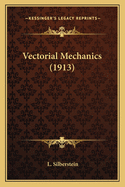 Vectorial Mechanics (1913) Vectorial Mechanics (1913)