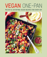 Vegan One-Pan: 70 Easy & Satisfying Vegan Recipes for Every Day