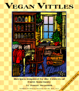 Vegan Vittles: Recipes Inspired by the Critters of Farm Sanctuary - Stepaniak, Joanne, and Havala, Suzanne, M.S., R.D., F.A.D.A.