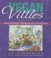 Vegan Vittles: Second Helpings: Down-Home Cooking for Everyone - Stepaniak, Joanne