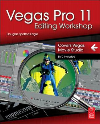 Vegas Pro 11 Editing Workshop - Spotted Eagle, Douglas