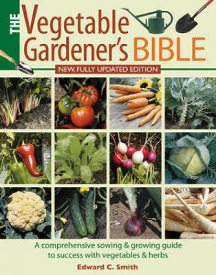 Vegetable Garders Bible - Smith, Edward C.