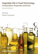 Vegetable Oils in Food Technology: Composition, Properties and Uses - Gunstone, Frank (Editor)