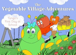 Vegetable Village Adventures: Tango's First Day at School