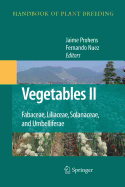 Vegetables II: Fabaceae, Liliaceae, Solanaceae, and Umbelliferae