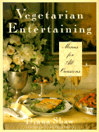 Vegetarian Entertaining: 25 Seasonal Menus for All Occasions