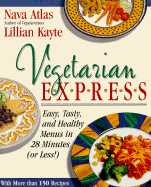 Vegetarian Express: Easy, Tasty, and Healthy Menus in 28 Minutes(or Less!)Tag: W/ More Than