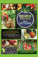 Vegetarian recipes from the Mediterranean Vol.4: This tasteful cookbook will introduce you into a sustainable world of whole-foods, plant-based and lifelong meals. These quick and easy meals are ideated to promote overall health, weight loss and body...