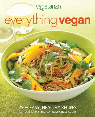 Vegetarian Times Everything Vegan - Vegetarian Times
