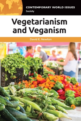 Vegetarianism and Veganism: A Reference Handbook - Newton, David E