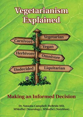 Vegetarianism Explained: Making an Informed Decision - Campbell-McBride M D, Natasha, Dr.