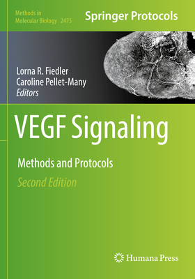 VEGF Signaling: Methods and Protocols - Fiedler, Lorna R. (Editor), and Pellet-Many, Caroline (Editor)