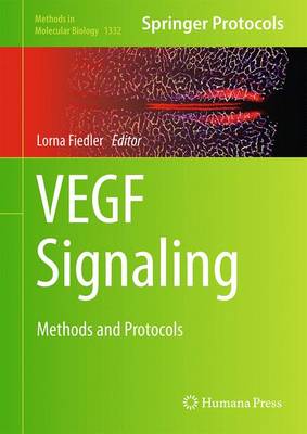 VEGF Signaling: Methods and Protocols - Fiedler, Lorna (Editor)