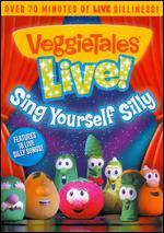 Veggie Tales Live!: Sing Yourself Silly