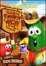 Veggie Tales: The Ballad of Little Joe - 