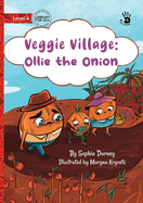 Veggie Village: Ollie the Onion - Our Yarning