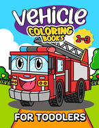 Vehicle Coloring Book for Toddlers 1-3: Lily Sally