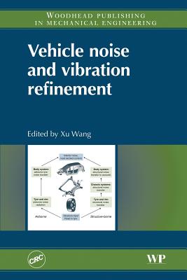 Vehicle Noise and Vibration Refinement - Wang, Xu (Editor)