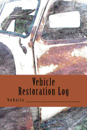 Vehicle Restoration Log: Rusted Truck Cover