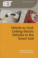 Vehicle-To-Grid: Linking Electric Vehicles to the Smart Grid