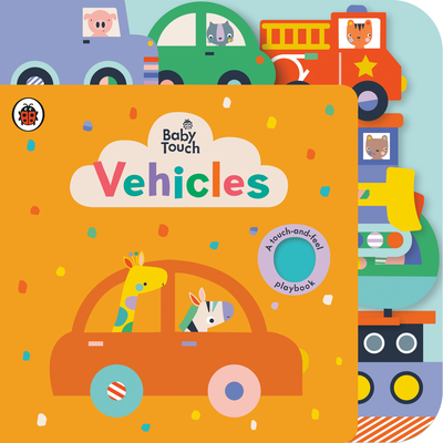 Vehicles: A Touch-And-Feel Playbook - Ladybird, and Lemon Ribbon Studio (Illustrator)